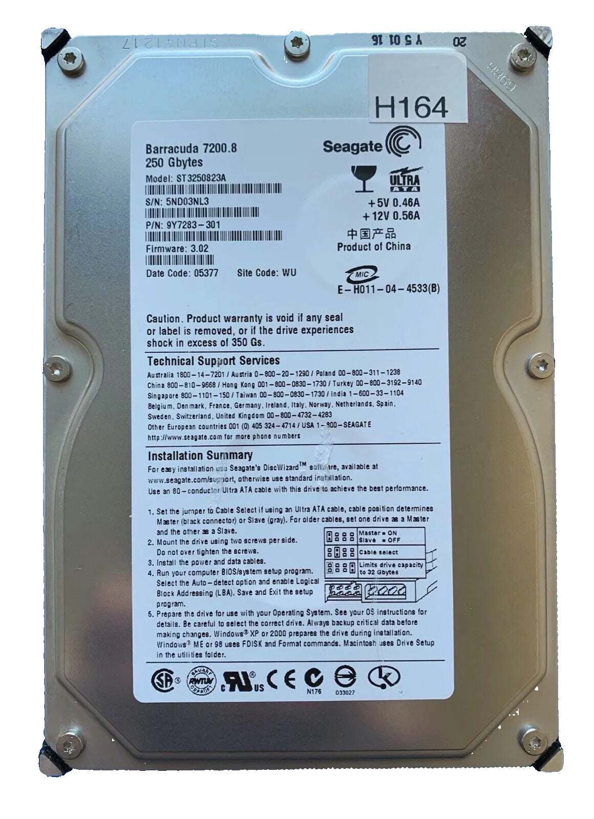 ST3250823A – 100335769 Rev D – S/N: 5ND03NL3 – P/N: 9Y7283-301 – F/W: 3.02 – Site: WU – Date: 05377 – 250GB – 3.5" – IDE/PATA