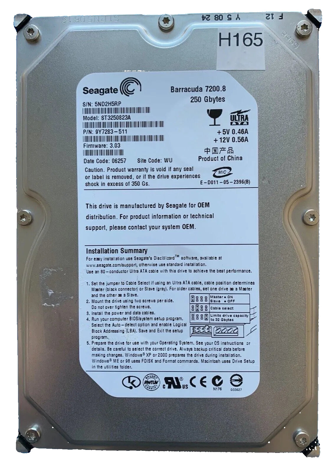 ST3250823A – 100335769 Rev B – S/N: 5ND2H5RP – P/N: 9Y7283-511 – F/W: 3.03 – Site: WU – Date: 06257 – 250GB – 3.5" – IDE/PATA